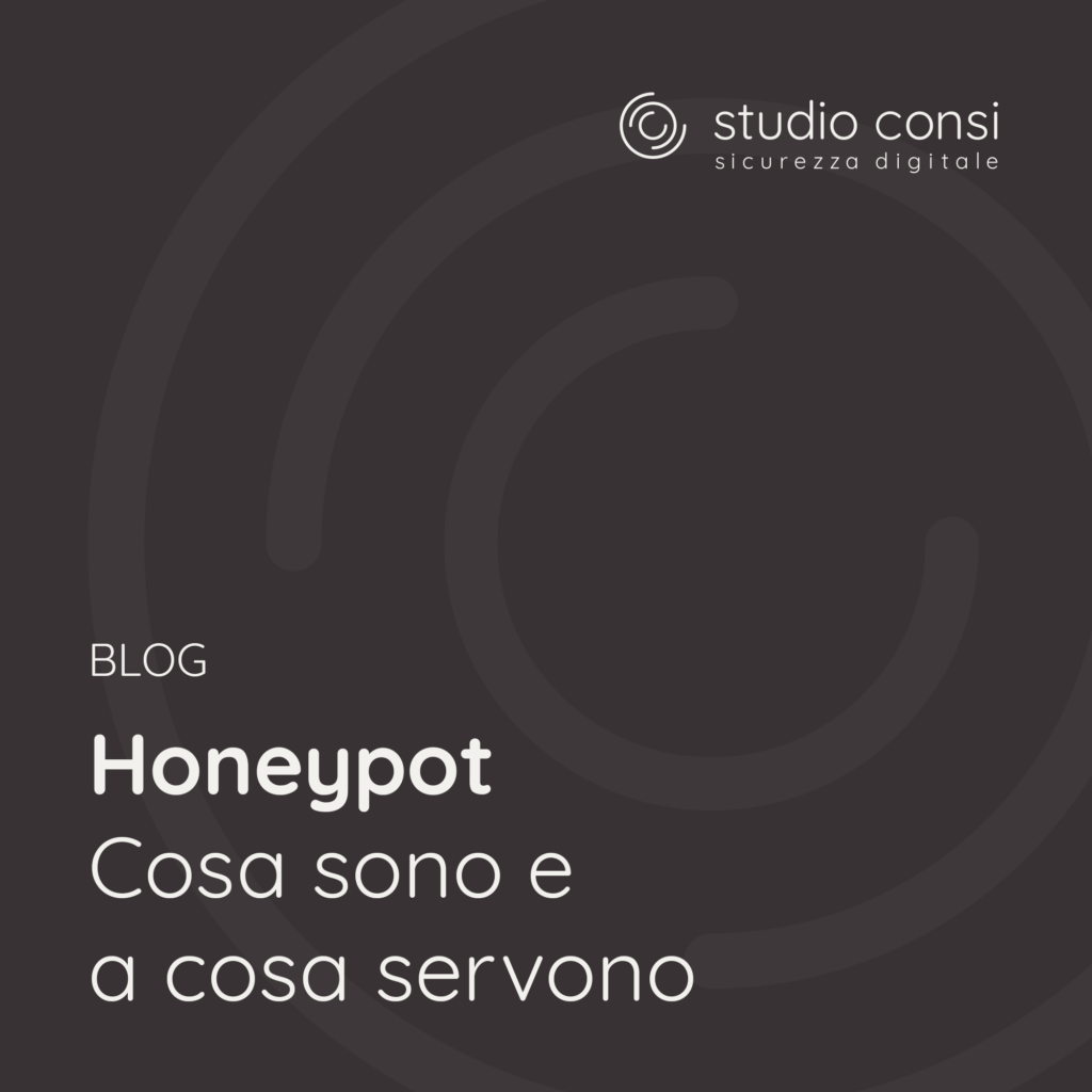 Honeypot: cosa sono e a cosa servono