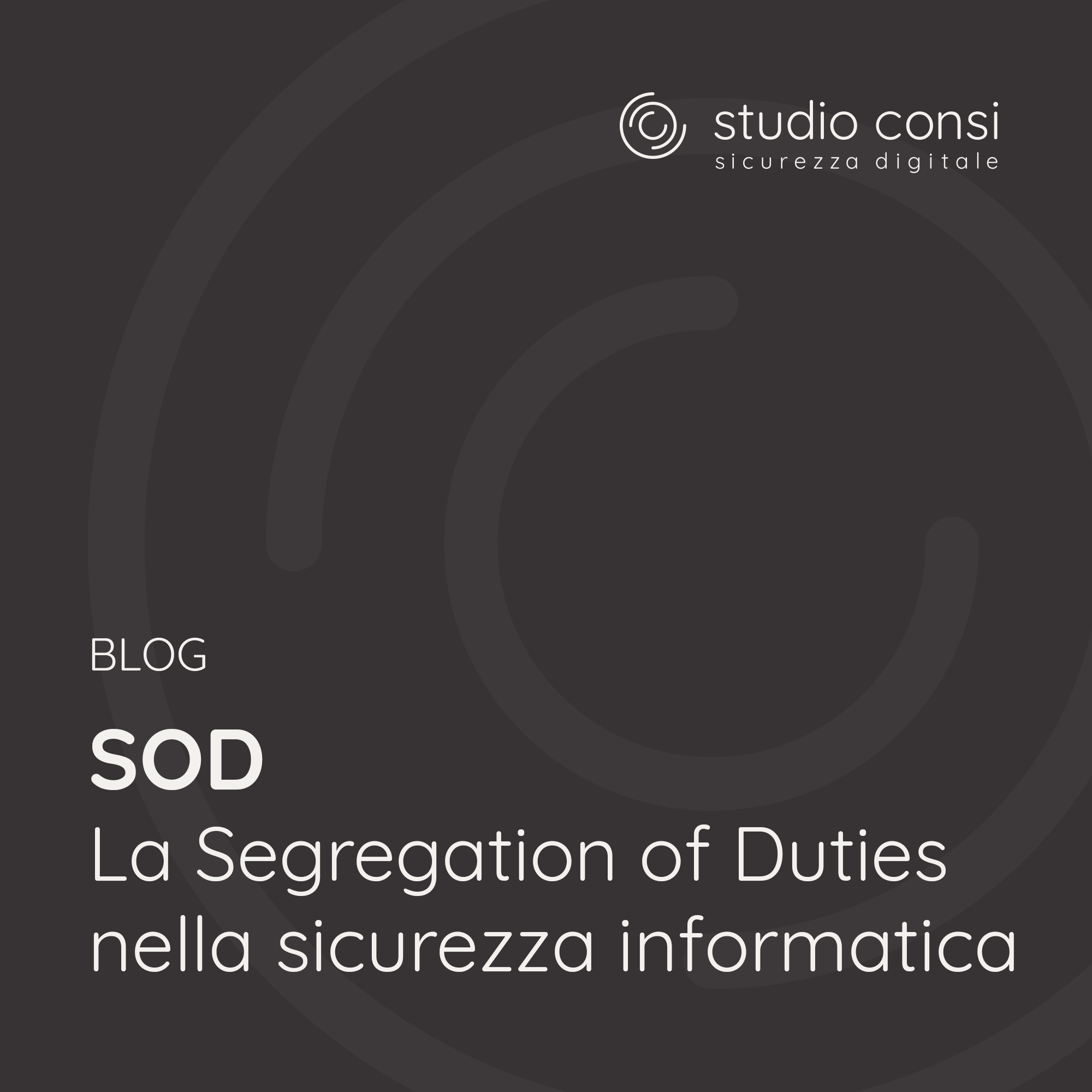 La Segregation of Duties (SOD) nella sicurezza informatica