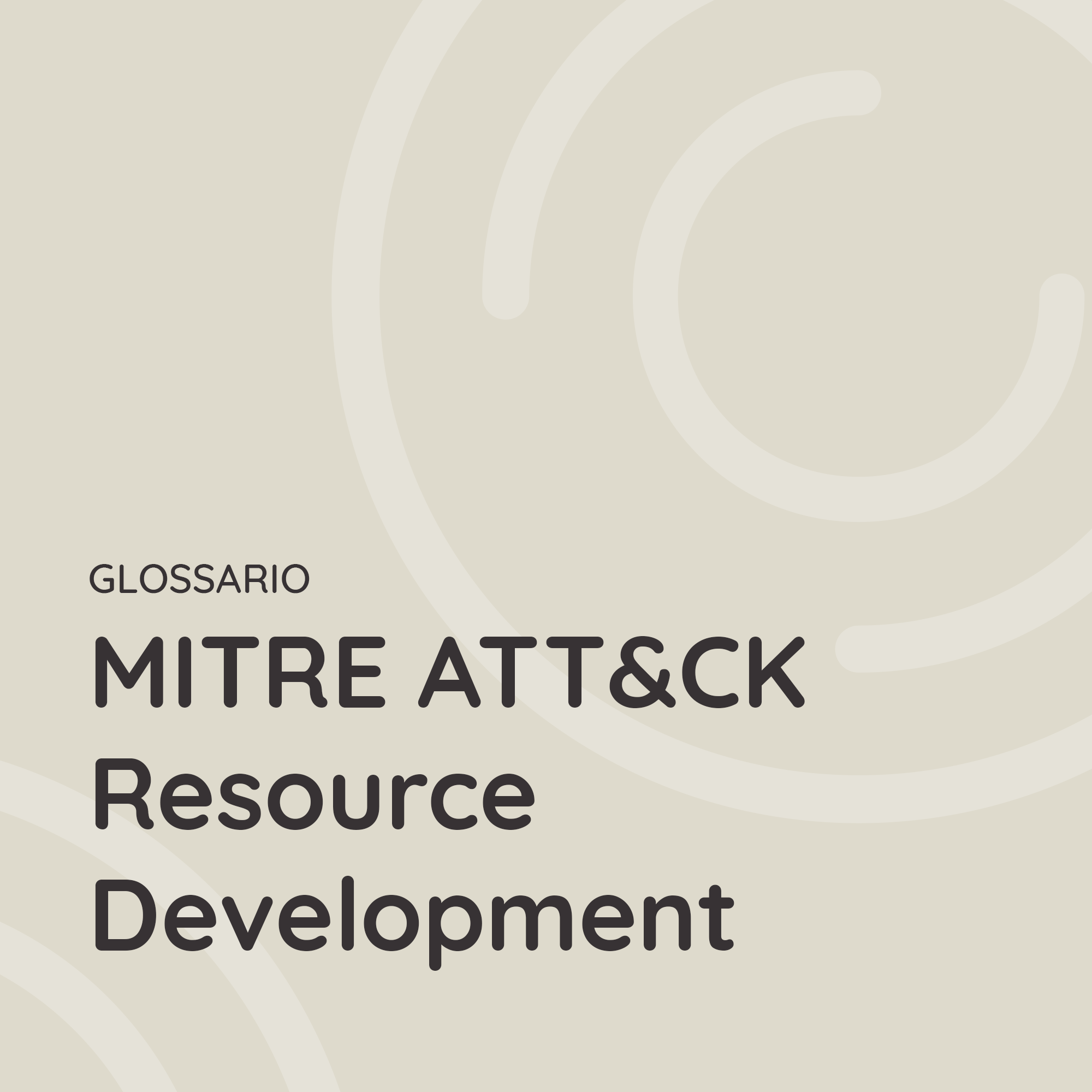 MITRE ATT&CK – Resource Development