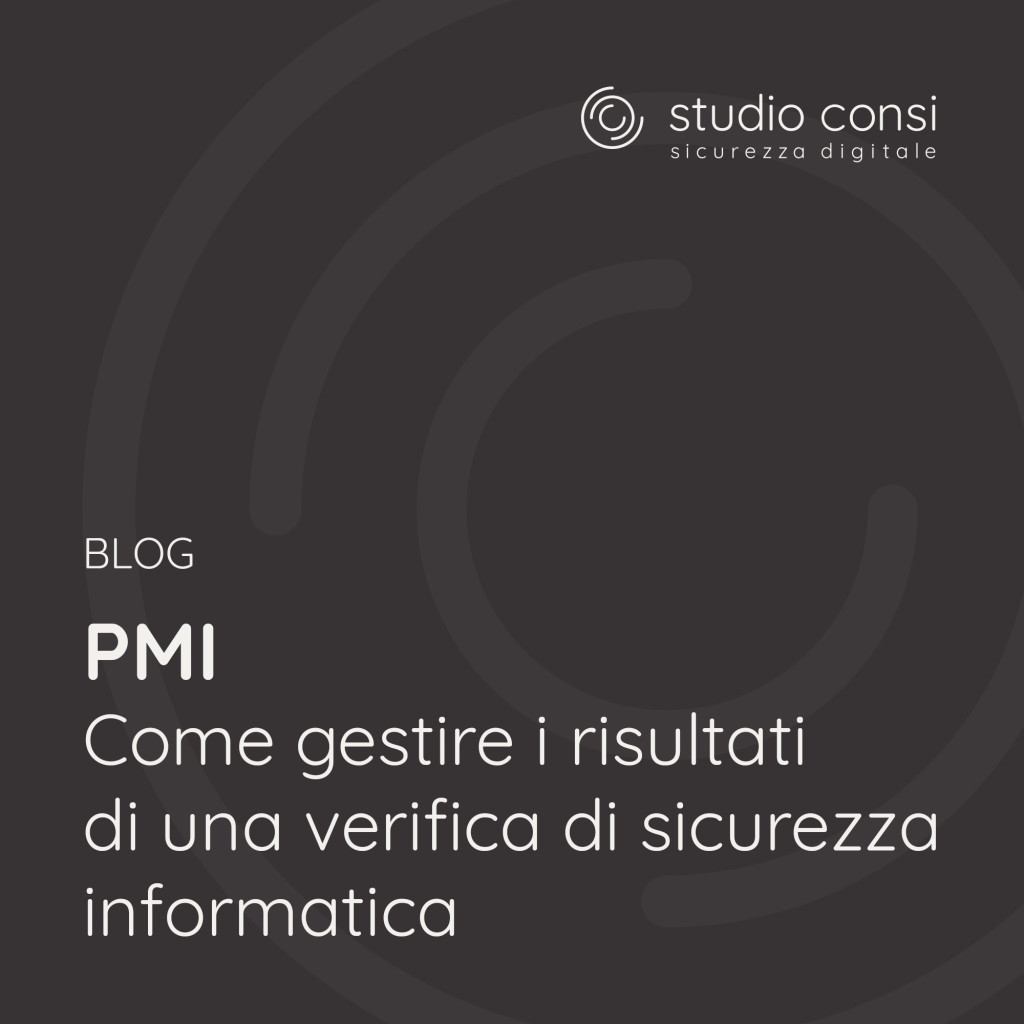 PMI – Come gestire i risultati di una verifica di sicurezza informatica